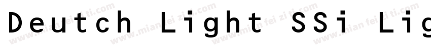 Deutch Light SSi Light字体转换